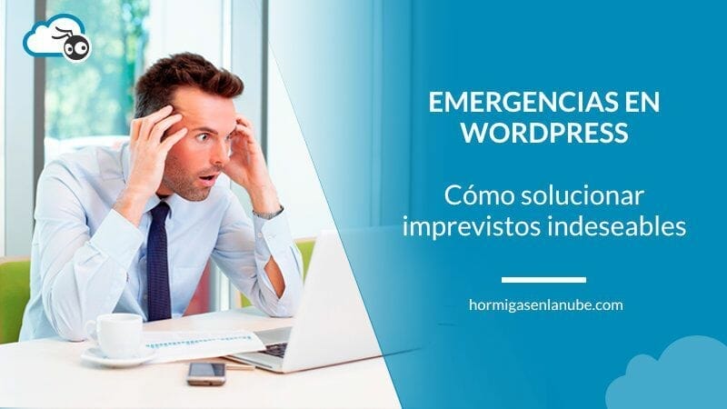 Tutorial para solucionar emergencias en WordPress